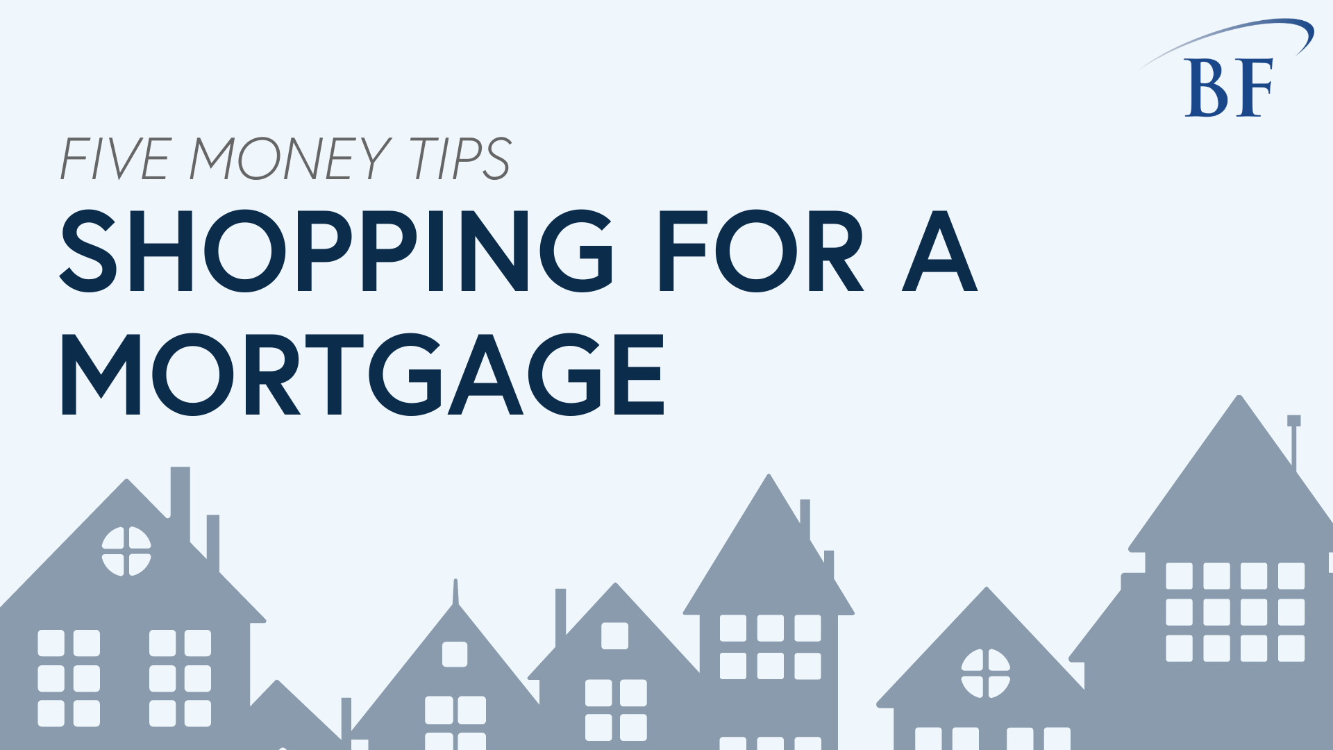 Five Money Tips: Shopping for a Mortgage