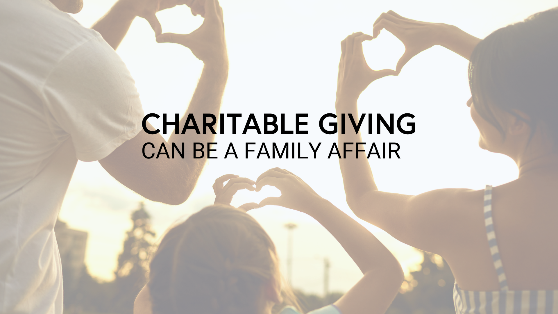 Charitable Giving Can Be a Family Affair