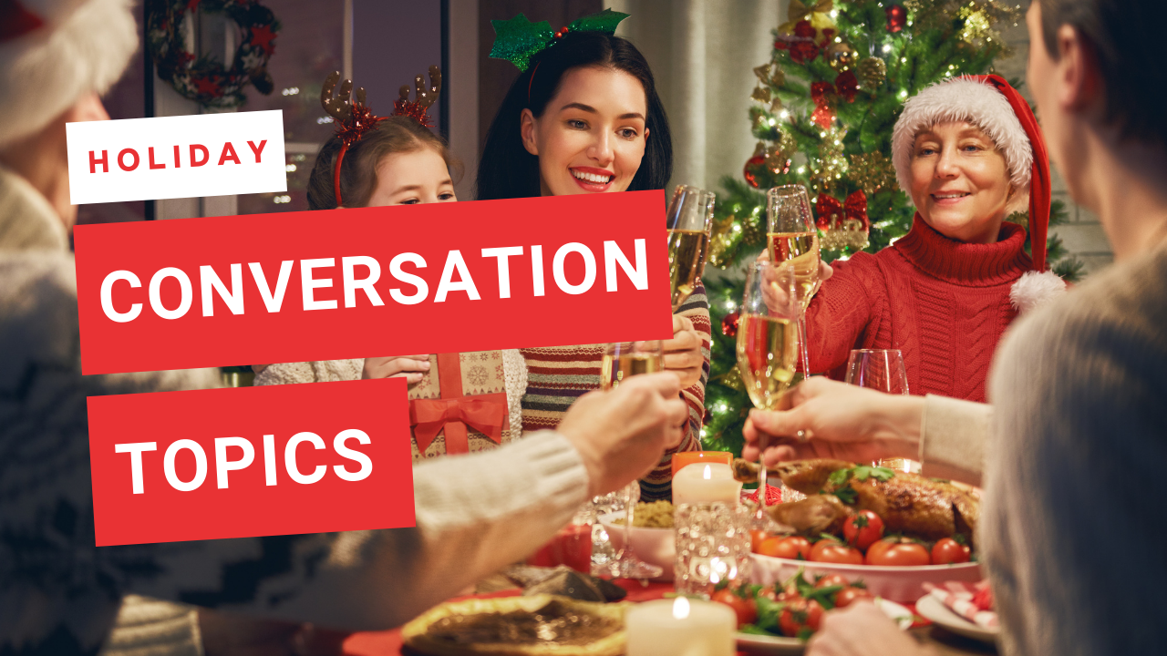 Holiday Conversation Topics