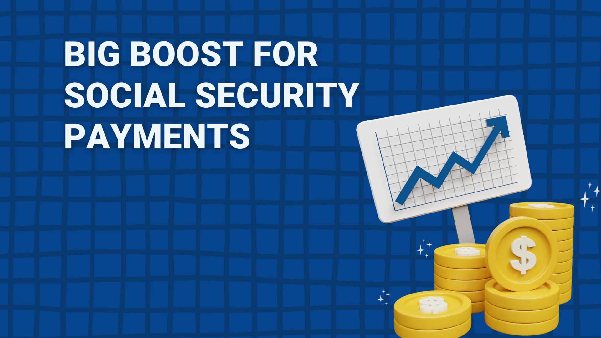 Big Boost for Social Security Payments