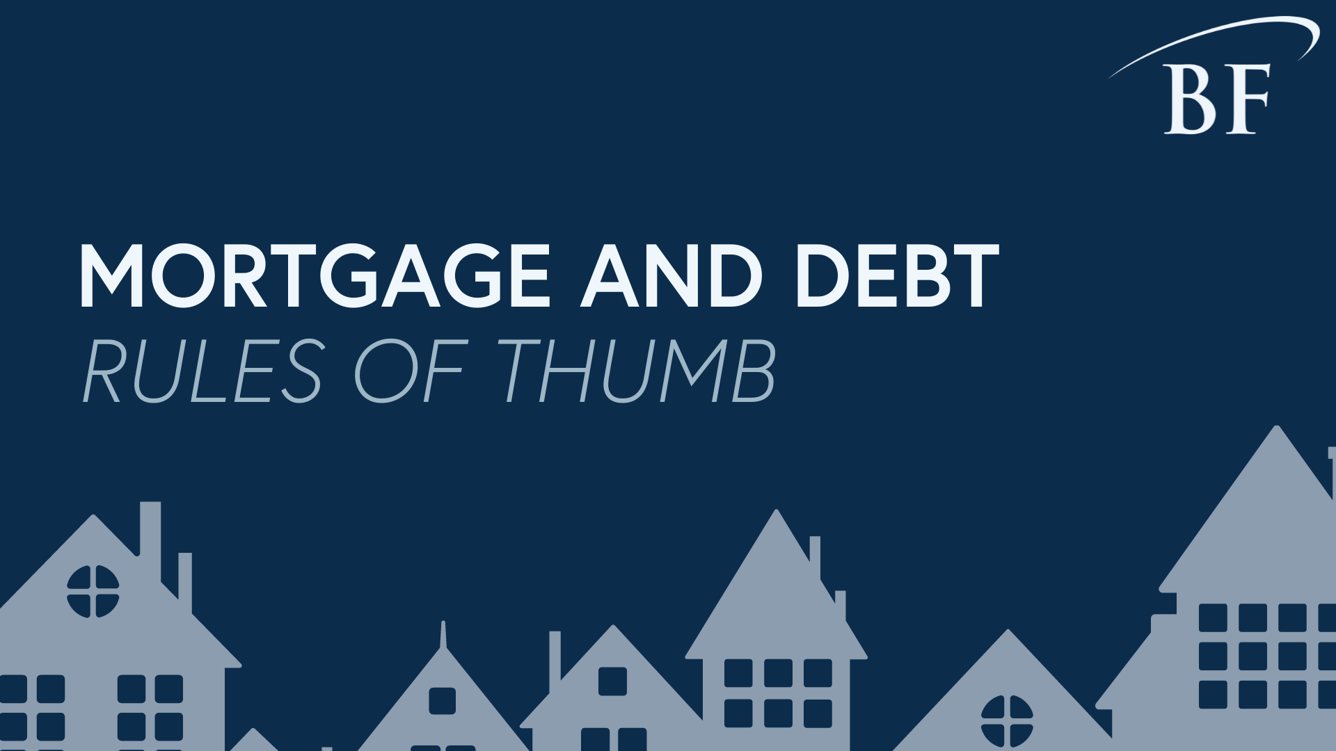 Mortgage and Debt Rules of Thumb